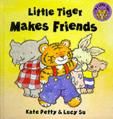 Book cover for Little Tiger Makes Friends