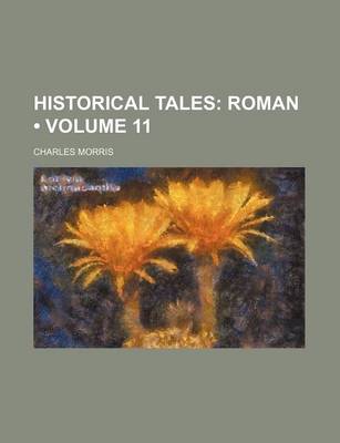 Book cover for Historical Tales (Volume 11); Roman