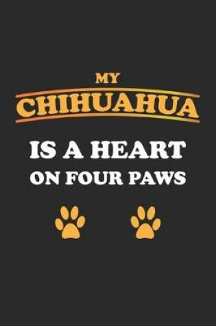 Cover of My Chihuahua is a heart on four paws
