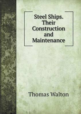 Book cover for Steel Ships. Their Construction and Maintenance