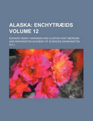 Book cover for Alaska Volume 12; Enchytraeids