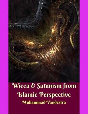 Book cover for Wicca & Satanism from Islamic Perspective