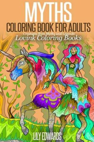 Cover of MYTHS Coloring Book for Adults