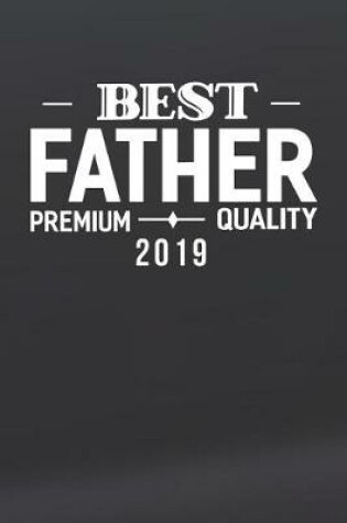 Cover of Best Father Premium Quality 2019