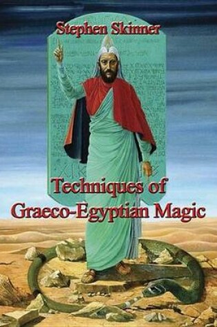 Cover of Techniques of Graeco-Egyptian Magic