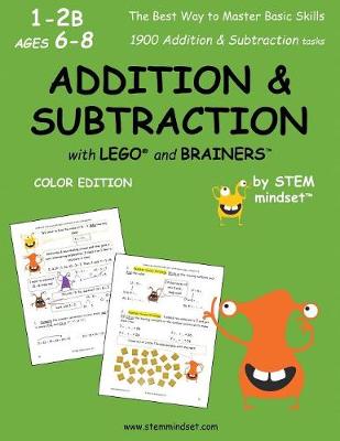 Book cover for Addition & Subtraction with Lego and Brainers Grades 1-2b Ages 6-8 Color Edition