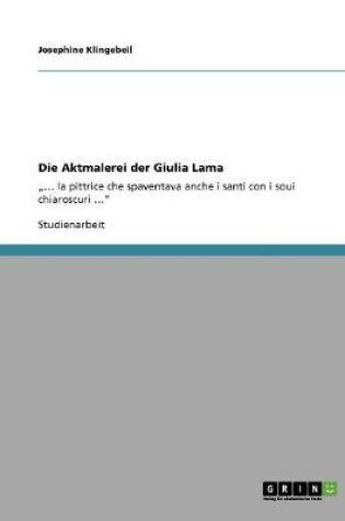 Cover of Die Aktmalerei der Giulia Lama