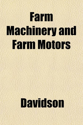 Book cover for Farm Machinery and Farm Motors