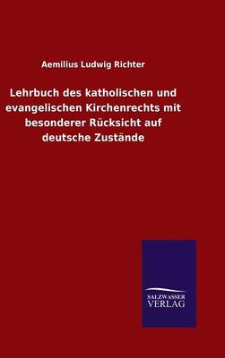 Book cover for Lehrbuch des katholischen und evangelischen Kirchenrechts mit besonderer Rucksicht auf deutsche Zustande