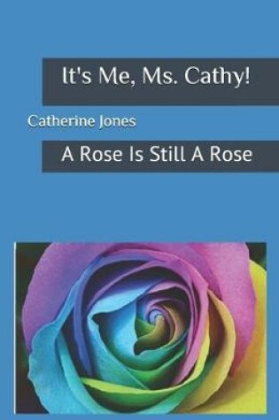 Cover of It's Me, Ms. Cathy!