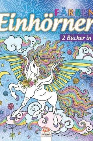 Cover of Einhoerner farben - 2 Bucher in 1