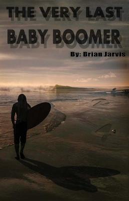 Book cover for The Very Last Baby Boomer