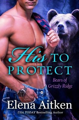 Book cover for His to Protect