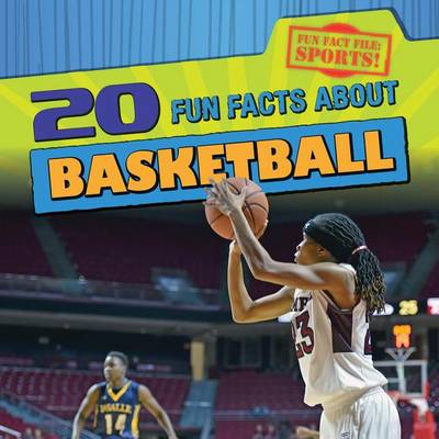 Book cover for 20 Fun Facts about Basketball