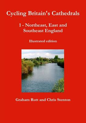 Book cover for Cycling Britain's Cathedrals 1 - Northeast, East and Southeast England