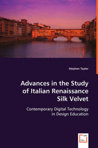 Cover of Advances in the Study of Italian Renaissance Silk Velvet