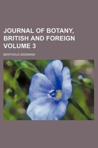 Cover of Journal of Botany, British and Foreign Volume 3