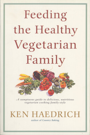 Cover of Feeding the Healthy Vegetarian Family