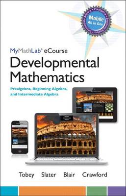 Book cover for Mylab Math Ecourse for Tobey/Slater/Blair/Crawford Developmental Math