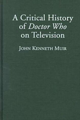 Cover of A Critical History of Doctor Who on Television