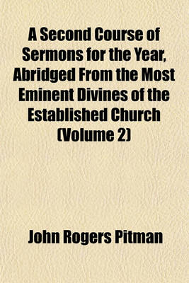 Book cover for A Second Course of Sermons for the Year, Abridged from the Most Eminent Divines of the Established Church (Volume 2)