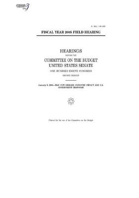 Book cover for Fiscal year 2005 field hearing