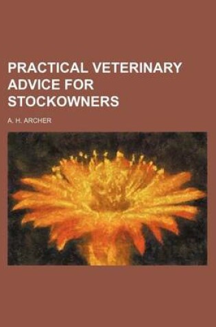 Cover of Practical Veterinary Advice for Stockowners