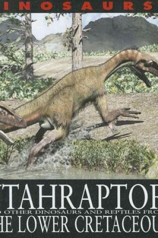Cover of Utahraptor and Other Dinosaurs and Reptiles from the Lower Cretaceous