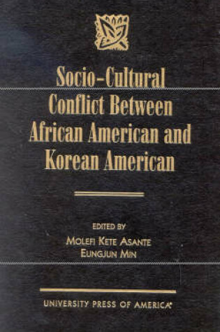 Cover of Socio-Cultural Conflict Between African American and Korean American