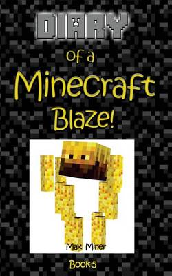Book cover for Diary of a Minecraft Blaze!