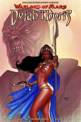 Book cover for Warlord of Mars: Dejah Thoris Volume 6 - Phantoms of Time