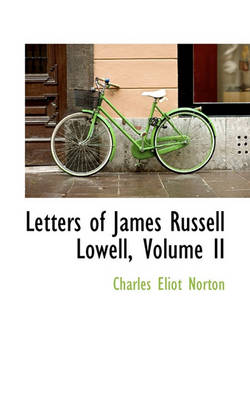 Book cover for Letters of James Russell Lowell, Volume II