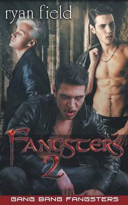 Book cover for Fangsters - Gang Bang Fangsters