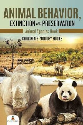 Cover of Animal Behavior, Extinction and Preservation