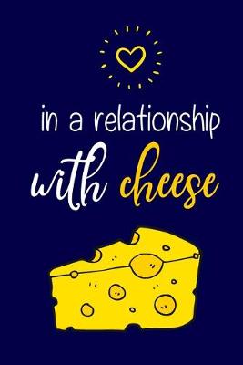 Book cover for In A Relationship With Cheese