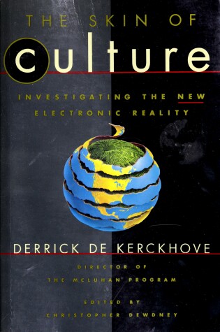 Cover of The Skin of Culture Investigating : the New Electronic Reality