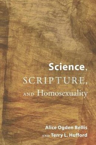 Cover of Science, Scripture, and Homosexuality