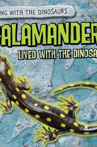 Cover of Salamanders Lived with the Dinosaurs!