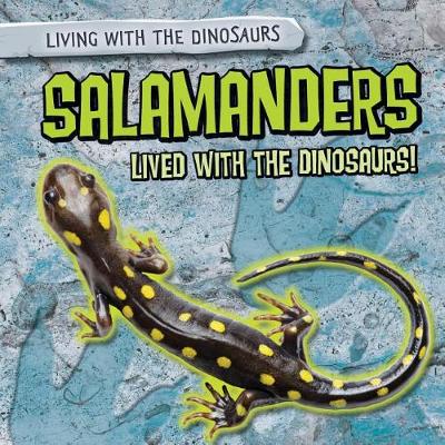 Book cover for Salamanders Lived with the Dinosaurs!