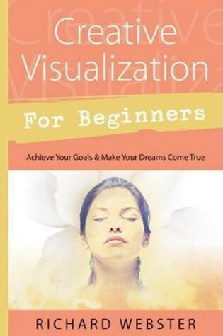 Cover of Creative Visualization for Beginners