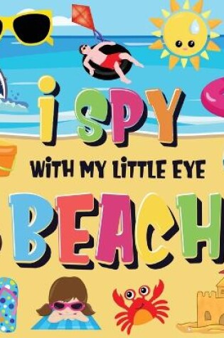 Cover of I Spy With My Little Eye - Beach