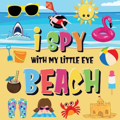 Book cover for I Spy With My Little Eye - Beach