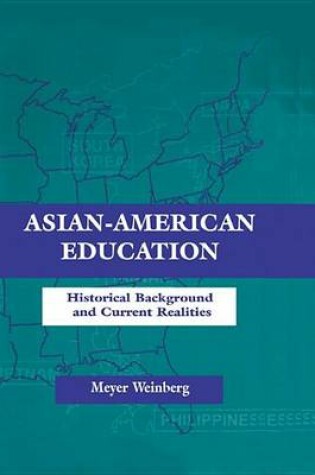 Cover of Asian-American Education: Historical Background and Current Realities