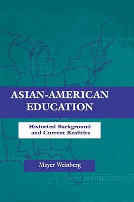 Book cover for Asian-American Education: Historical Background and Current Realities