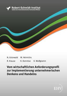 Book cover for Vom wirtschaftlichen Anforderungsprofil zur Implementierung unternehmerischen Denkens und Handelns