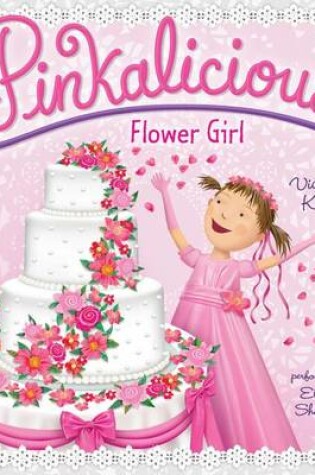 Cover of Pinkalicious: Flower Girl