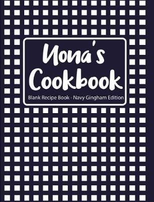 Book cover for Nona's Cookbook Blank Recipe Book Navy Gingham Edition