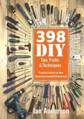 Book cover for 398 DIY Tips, Tricks & Techniques