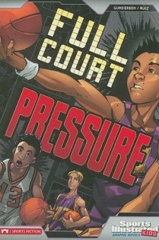 Cover of Full Court Pressure (Sports Illustrated Kids Graphic Novels)