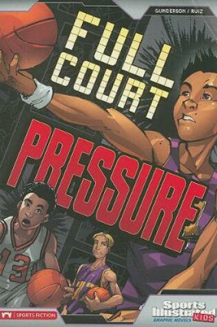 Cover of Sports Illustrated Kids Graphic Novels Full Court Pressure